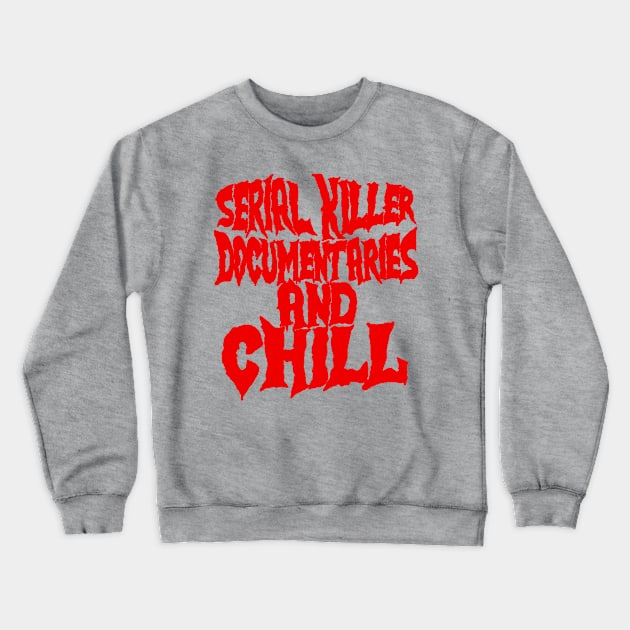 Horror and Chill Crewneck Sweatshirt by inshapeuniverse